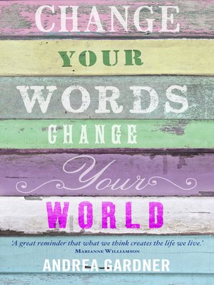 cover image of Change Your Words, Change Your World